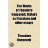 The Works Of Theodore Roosevelt (Volume 26) door Theodore Roosevelt
