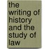 The Writing Of History And The Study Of Law