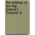 The Writings Of Ian Hay [Pseud.] (Volume 4)