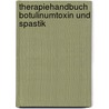 Therapiehandbuch Botulinumtoxin und Spastik door Matthias auf dem Brinke