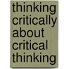 Thinking Critically about Critical Thinking by Heidi R. Riggio