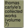Thomas Carlyle's Collected Works (Volume 7) by Thomas Carlyle