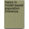 Topics In Model-Based Population Inference. door Rachel Schutt