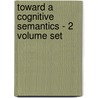 Toward a Cognitive Semantics - 2 Volume Set by Leonard Talmy