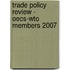 Trade Policy Review - Oecs-Wto Members 2007