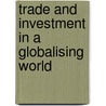 Trade and Investment in a Globalising World door Rajneesh Narula