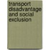 Transport Disadvantage And Social Exclusion