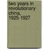 Two Years in Revolutionary China, 1925-1927