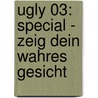 Ugly 03: Special - Zeig dein wahres Gesicht door Scott Westerfield