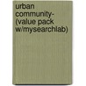 Urban Community- (Value Pack W/Mysearchlab) door W. Allen Martin
