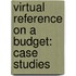 Virtual Reference On A Budget: Case Studies