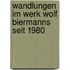 Wandlungen Im Werk Wolf Biermanns Seit 1980
