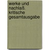 Werke und Nachlaß. Kritische Gesamtausgabe door Walter Benjamin