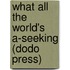 What All the World's A-Seeking (Dodo Press)