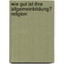 Wie gut ist Ihre Allgemeinbildung? Religion