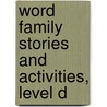 Word Family Stories and Activities, Level D door Evan-Moor