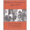 Working Americans 1880-1999: Their Children by Scott Derks