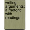 Writing Arguments: A Rhetoric With Readings door John D. Ramage