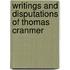 Writings and Disputations of Thomas Cranmer