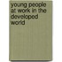 Young People At Work In The Developed World