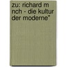 Zu: Richard M Nch - Die Kultur Der Moderne" door Anonym