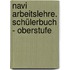 navi Arbeitslehre. Schülerbuch - Oberstufe