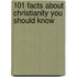 101 Facts About Christianity You Should Know