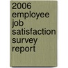 2006 Employee Job Satisfaction Survey Report door Society for Human Resource Management