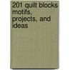 201 Quilt Blocks Motifs, projects, and ideas by Louise Bell