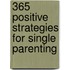 365 Positive Strategies for Single Parenting