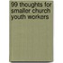 99 Thoughts for Smaller Church Youth Workers
