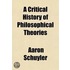 A Critical History Of Philosophical Theories