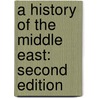 A History Of The Middle East: Second Edition door Peter Mansfield