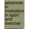 Advances In Motivation In Sport And Exercise door Gyln Roberts