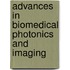 Advances in Biomedical Photonics and Imaging