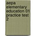 Aepa Elementary Education 01 Practice Test 2