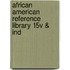 African American Reference Library 15v & Ind