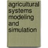 Agricultural Systems Modeling And Simulation