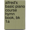 Alfred's Basic Piano Course Hymn Book, Bk 1A door Willard Palmer