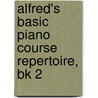 Alfred's Basic Piano Course Repertoire, Bk 2 by Willard Palmer