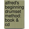 Alfred's Beginning Drumset Method: Book & Cd by Sandy Feldstein