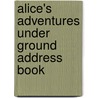 Alice's Adventures Under Ground Address Book door University of Toronto Press