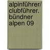 Alpinführer/ Clubführer. Bündner Alpen 09 door Jachen Egler