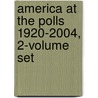 America at the Polls 1920-2004, 2-Volume Set door Richard M. Scammon