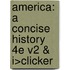 America: A Concise History 4E V2 & I>Clicker