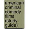 American Criminal Comedy Films (Study Guide) by Source Wikipedia