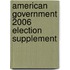 American Government 2006 Election Supplement