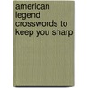 American Legend Crosswords to Keep You Sharp door Stanley Newman