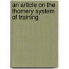 An Article On The Thomery System Of Training door Peter B. Mead