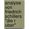 Analyse Von Friedrich Schillers "Die R Uber" by Sarah Weihrauch